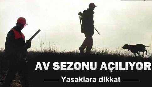 Av Sezonu Açılıyor, Yasaklara Dikkat