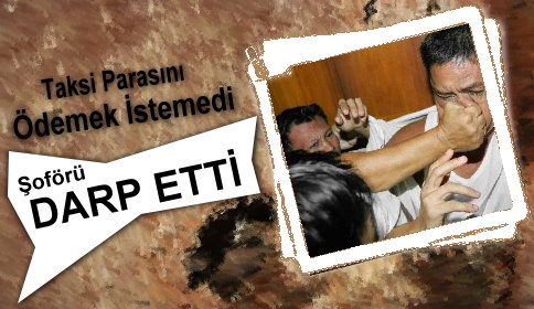 Müşterisi Tarafından Darp Edildi