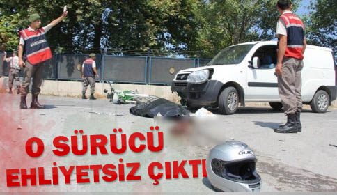 O sürücü Ehliyetsiz Çıktı