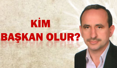 Kim başkan olur?