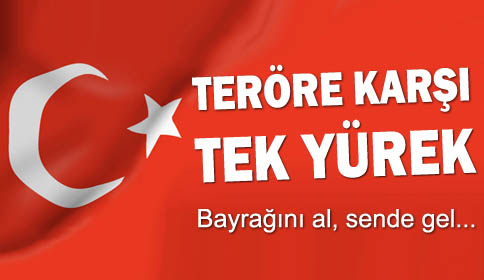 Teröre Karşı Tek Yürek