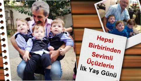 Üçüzlerin İlk Yaş Günü
