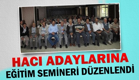 Hac Adaylarına Eğitim Semineri Düzenlendi