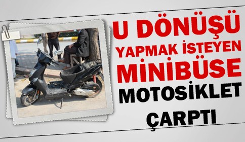 Motosiklet Minibüse Çarptı