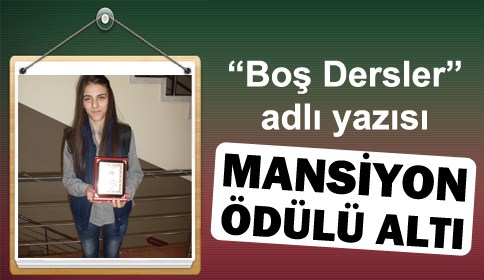 Boş Dersler Adlı Yazızı Mansiyon Ölüdü Aldı