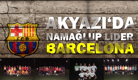 Akyazı’da Namağlup Lider Barcelona