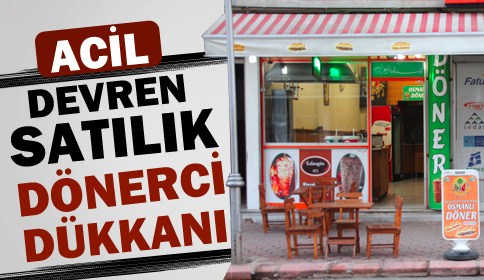 Acil Satılık Dönerci Dükkanı