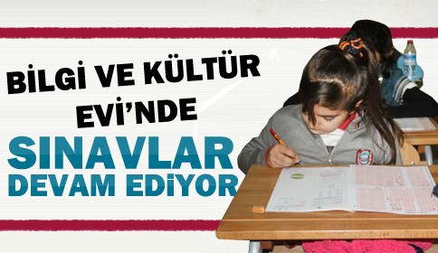 Bilgi Ve Kültür Evinde Seviye Tespit Ve Konu Kavrama Sınavları Devam Ediyor