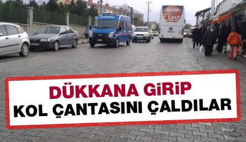 Dükkana Girip Kol Çantasını Çaldılar