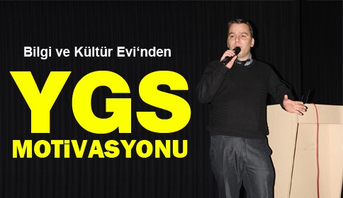 Bilgi Ve Kültür Evin’den YGS Motivasyonu