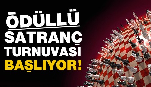 Ödüllü Satranç Turnuvası Başlıyor