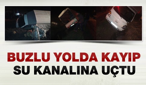 Buzlu Yolda Kayıp Su Kanalına Uçtu