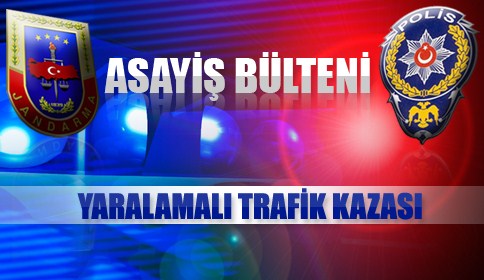Yaralamalı Trafik Kazası