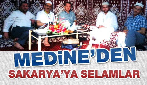 Medine’den Sakarya’ya Selamlar