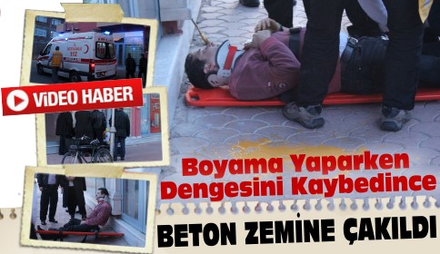 Boyama Yaparken Merdivenden Düşerek Yaralandı