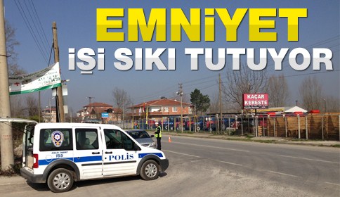 Emniyet İşi Sıkı Tutuyor