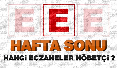 Hafta Sonu Hangi Eczaneler Nöbetçi ?