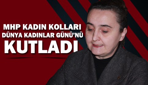 MHP Kadınlar Gününü Kutladı