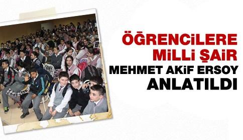 Öğrencilere Milli Şair M.Akif Ersoy Anlatıldı
