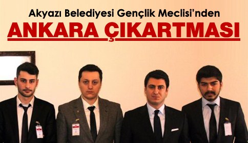 Akyazı Belediyesi Gençlik Meclisi’nden Ankara Çıkartması
