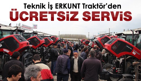 Teknik İş ERKUNT Traktör’den Müşterilerine Ücretsiz Servis