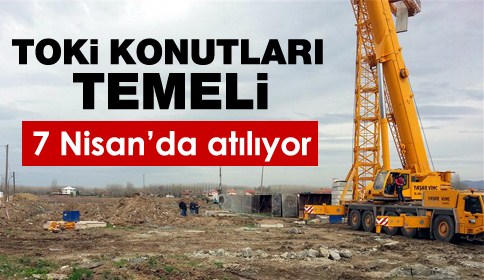 Akyazı Toki Konutları Temeli 07 Nisan’da Atılıyor