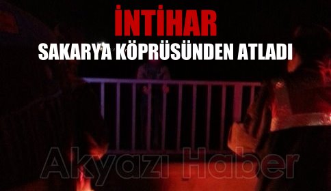 Sakarya Köprüsünde İntihar