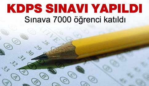 KDPS Sınavına 7000 Öğrenci Katıldı