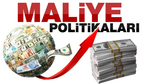Maliye politikaları üzerine…