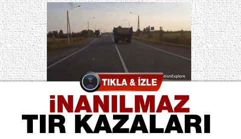 Tır Kazaları An be An Kameralarda