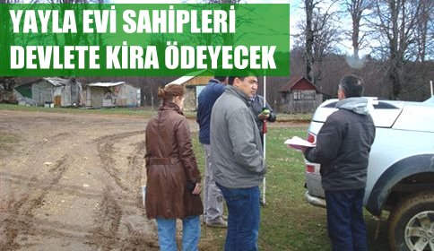 Orman Alanı İçindeki Yayla Evleri İçin Vatandaş Kira Ödeyecek