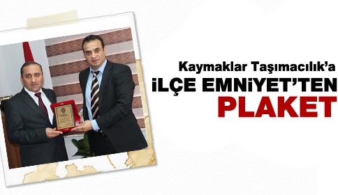Kaymaklar Taşımacılığa Akyazı Emniyetinden Plaket