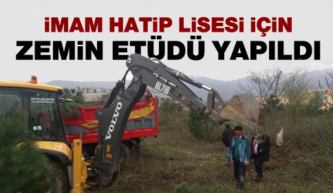 İmam Hatip Lisesi İçin Zemin Etüdü Yapıldı