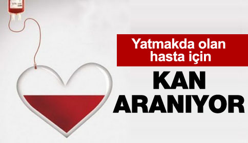 Acil Kan Aranıyor !