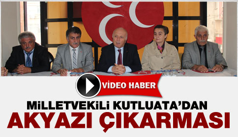 MHP Sakarya Milletvekili Kutluata Akyazı’da