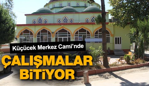 Küçücek Merkez Cami’nde Çalışmalar Tamamlanıyor
