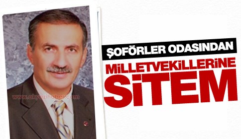 Şoförler Odasından Milletvekillerine Sitem