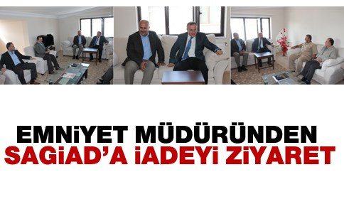 Akyazı SAGİAD yeni emniyet müdürünü ağırladı