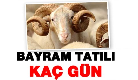 Bayramda Kaç Gün Tatil Olacak ?