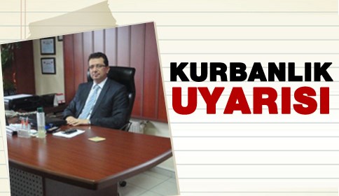 Akyazı İlçe Gıda Tarımdan Kurban Uyarısı