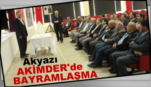 Akyazı AKİMDER’de Bayramlaşma