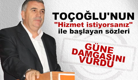 Dokurcun Hizmet Bekliyorsa Belediye Başkanı Önce AKP’li Olmalı