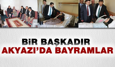  Bir Başkadır Akyazı’da Bayramlar 