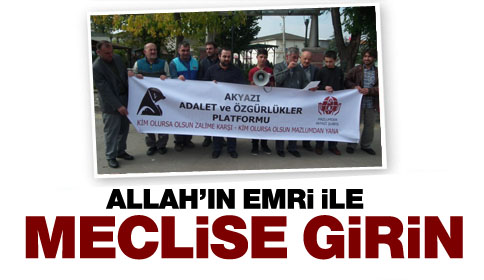 Allah CC. Emri İle Meclise Girin 
