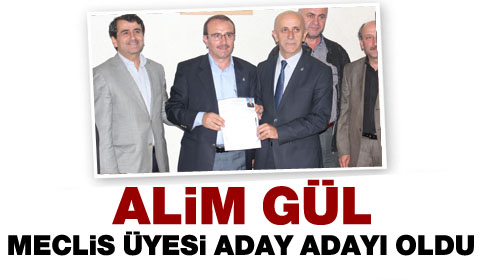 Alim Gül Başvurusunu Yaptı