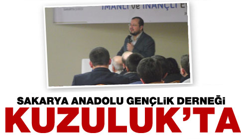 Sakarya Anadolu gençlik derneği Kuzuluk’ta