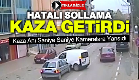 Hatalı Sollama Kaza Getirdi
