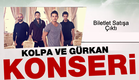 Kolpa Ve Gürkan Konseri