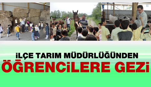 İlçe Tarım’dan Öğrencilere Gezi