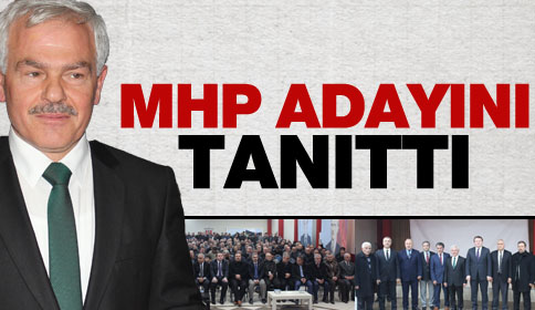 MHP Adayını Tanıttı